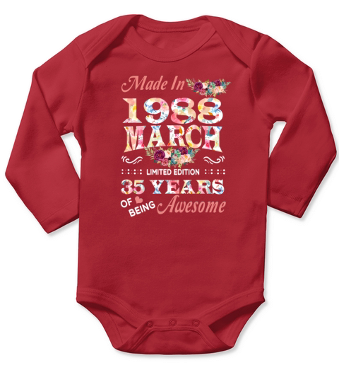 March 1988 Flower 35 Years Of Being Awesome Long Sleeve Baby One-Piece