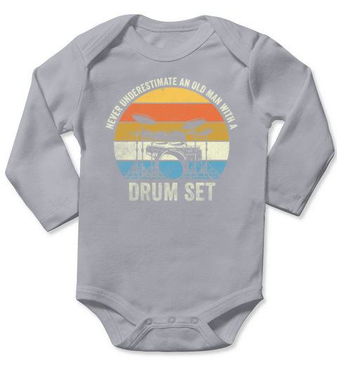 Never Underestimate An Old Man With A Drum Set Long Sleeve Baby One-Piece