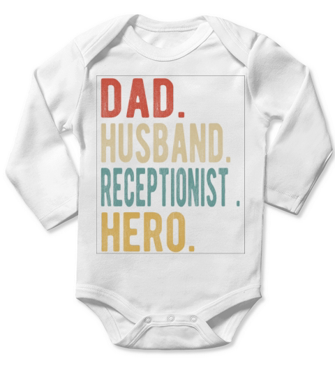 Receptionist Dad Husband Hero Long Sleeve Baby One-Piece