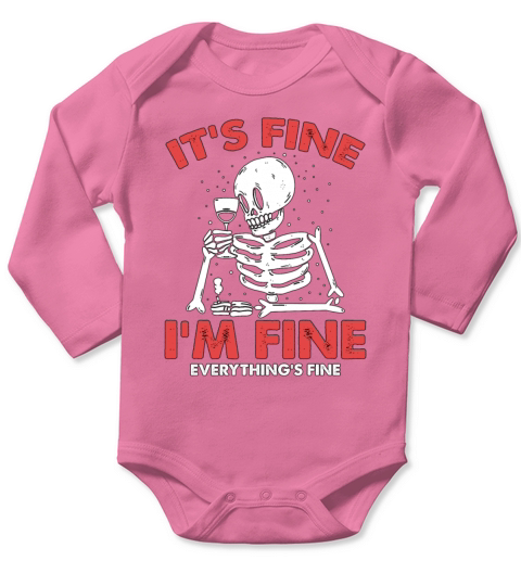 X-Ray Techs Its Fine Im Fine Radiologist Lovers Long Sleeve Baby One-Piece