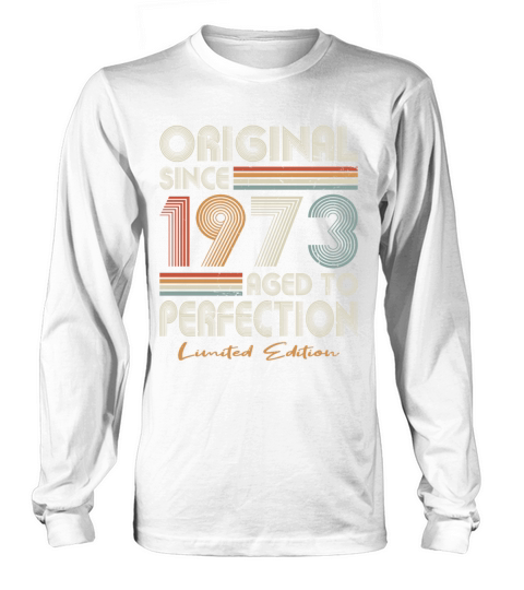 50th birthday vintage 1973 original since 1973 Long sleeved Unisex