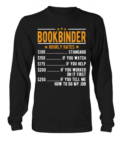 Bookbinder Hourly Rates Long sleeved Unisex