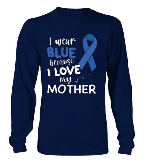 I Wear Blue Colon Cancer Awareness Survivor Long sleeved Unisex