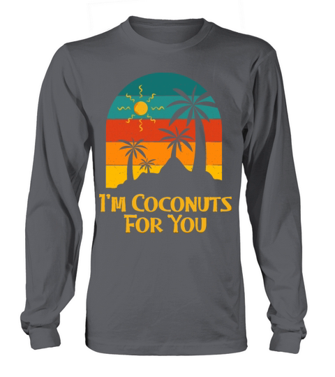 Im Coconuts For You Summer Couples Tropical Long sleeved Unisex