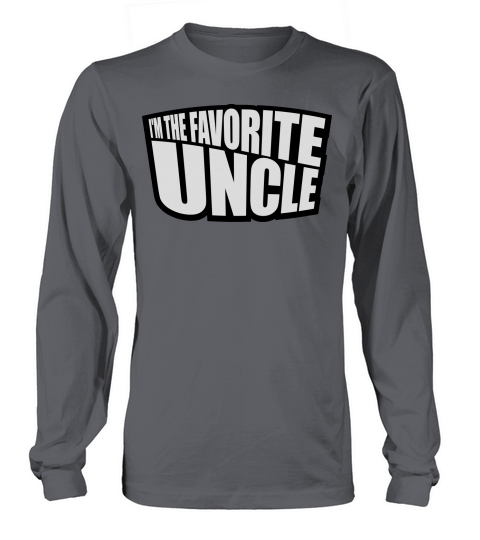 im the favorite uncle Long sleeved Unisex