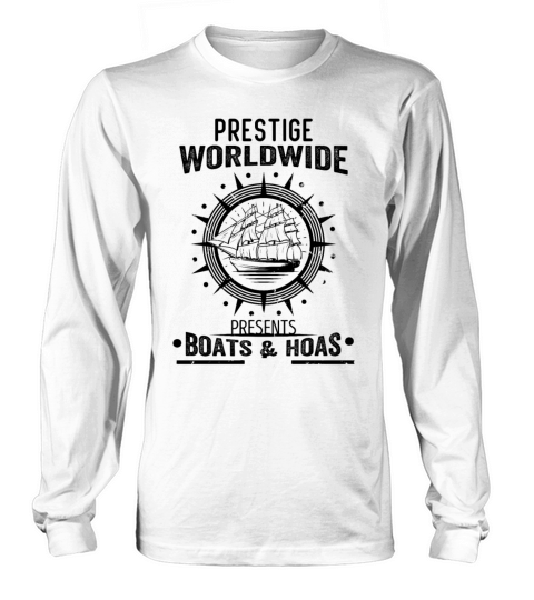 prestige worldwide presents boats and hoes Long sleeved Unisex