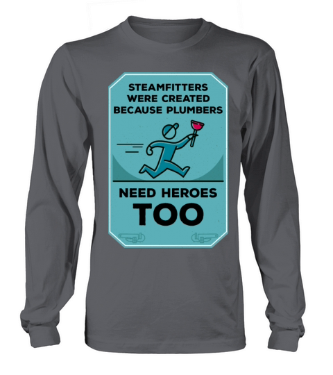 Steamfitters Funny Quote Steam Pipe Welding Long sleeved Unisex