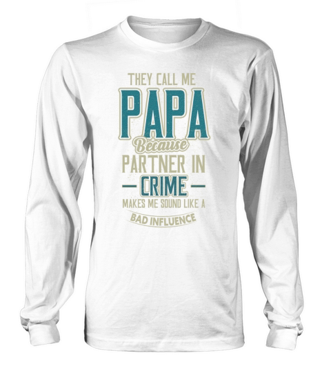 They Call Me Grandpa Partner in Crime Influence Long sleeved Unisex