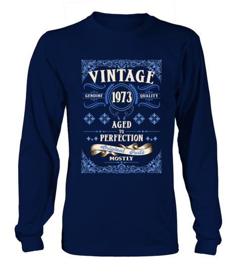 Vintage Birthday Aged to Perfection - 1973 Long sleeved Unisex