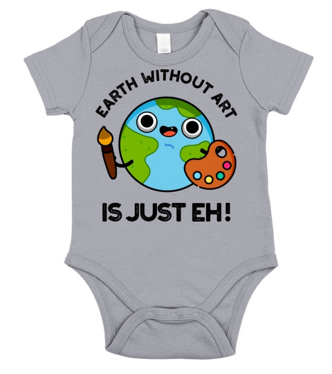 Earth Without Art Is Just Eh Funny Astronomy Pun Short Sleeve Baby One-Piece