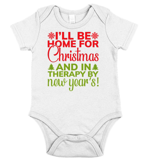 Ill Be Home For Christmas And In Therapy By new Years Short Sleeve Baby One-Piece