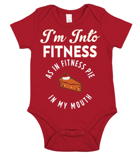 Im Into Fitness As In Fitness Pie In My Mouth Gift Short Sleeve Baby One-Piece