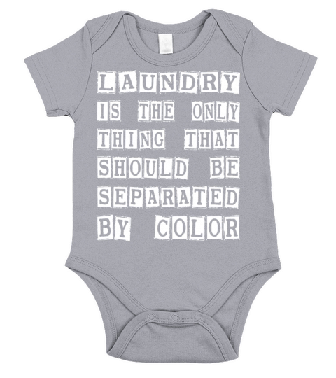 Laundry The Only Thing Separated By Color Quote Short Sleeve Baby One-Piece