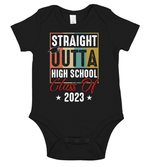 Straight Outta High School Last Day Of Graduation Short Sleeve Baby One-Piece