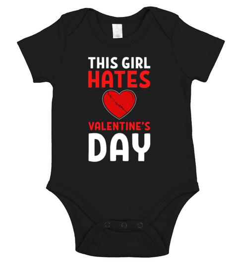 This Girl Hates Valentines Day Anti Valentines Short Sleeve Baby One-Piece