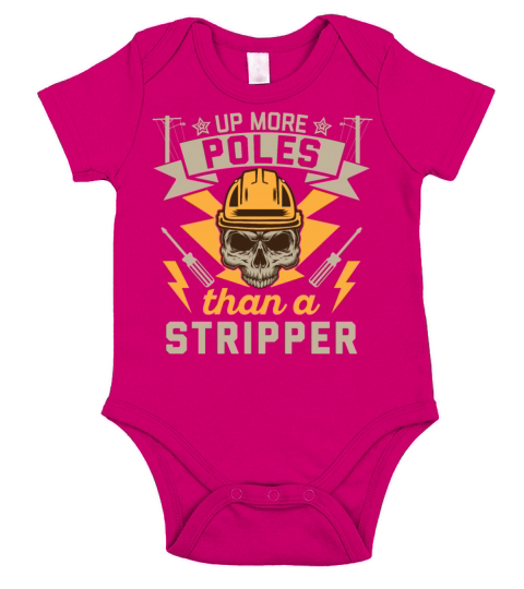 Up More Poles Than A Stripper Funny Power Lineman Short Sleeve Baby One-Piece