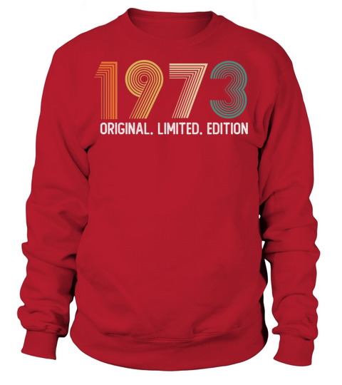1973 Vintage Birthday since in 1973 Sweatshirt Unisex