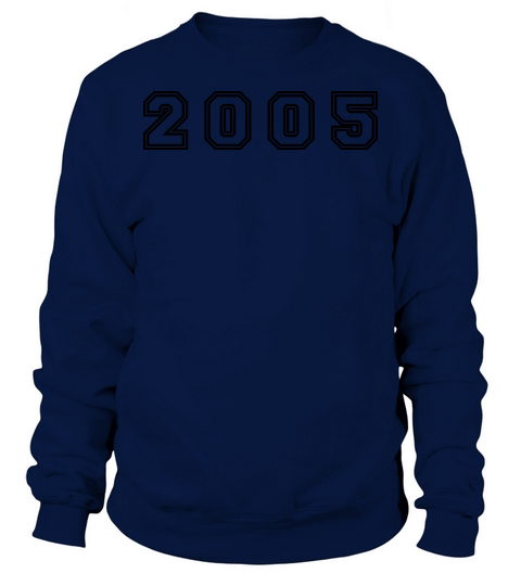 2005 Year Number Sweatshirt Unisex