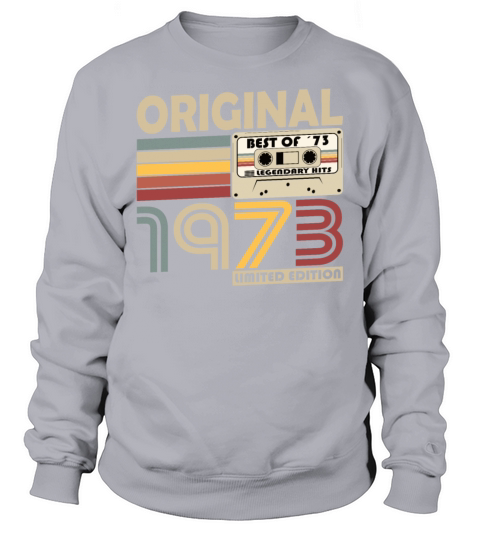 50th birthday vintage 1973 original 1973 Sweatshirt Unisex