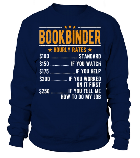 Bookbinder Hourly Rates Sweatshirt Unisex