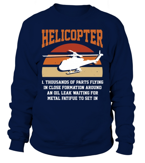 Funny Helicopter Quote Design Sweatshirt Unisex