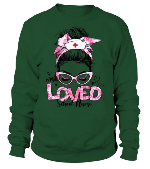 Tie Dye One Loved School Nurse Messy Bun Valentine Sweatshirt Unisex
