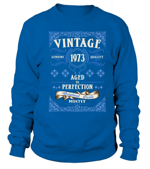 Vintage Birthday Aged to Perfection - 1973 Sweatshirt Unisex