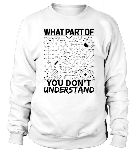 what part of you don t understand Sweatshirt Unisex