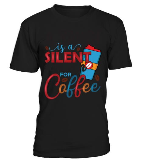 A yawn is a silent scream for Coffee lover T-Shirt Unisex