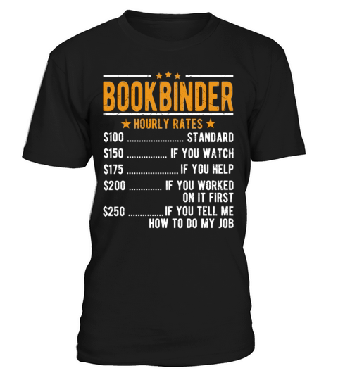 Bookbinder Hourly Rates T-Shirt Unisex