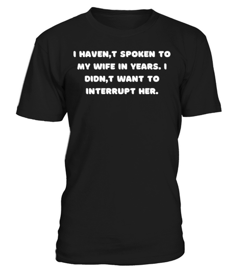 funny quote T-Shirt Unisex