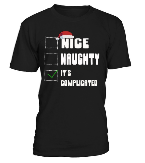 Nice Naughty Its Complicated Christmas List Santa T-Shirt Unisex