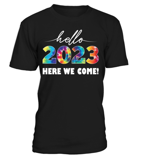 Tie Dye Hello 2023 Here We Come Reunion Party T-Shirt Unisex