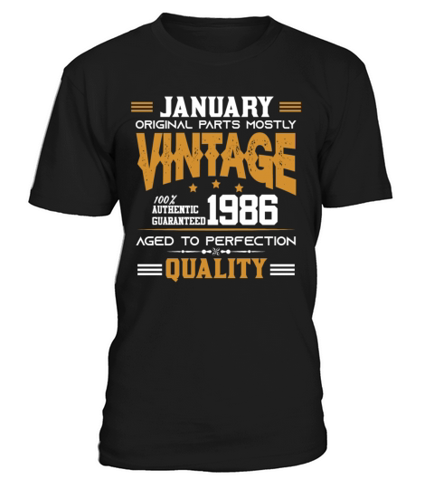 Vintage Aged To Perfection January 1986 T-Shirt Unisex