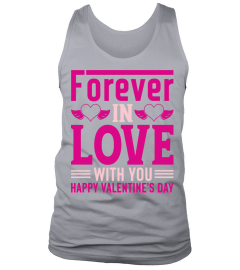 Forever In Love With You Happy Valentine s Day Tank Top Unisex