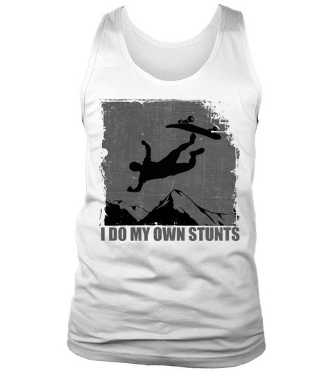 I Do My Own Stunts Get Well Gift Injury Leg Tank Top Unisex
