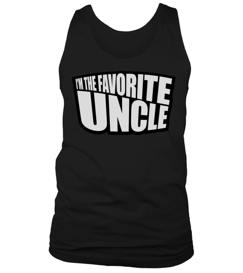 im the favorite uncle Tank Top Unisex