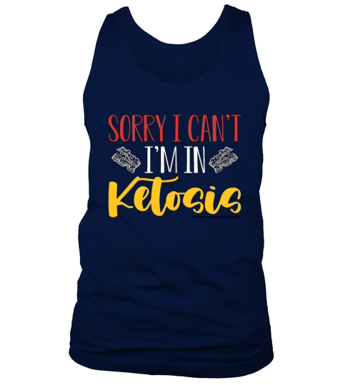 Ketogenic Diet Sorry I Cant Im In Healthy Eating Tank Top Unisex