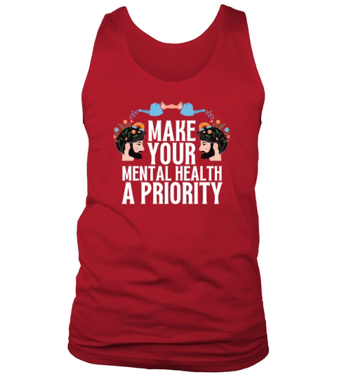 make your mental health a priority Tank Top Unisex