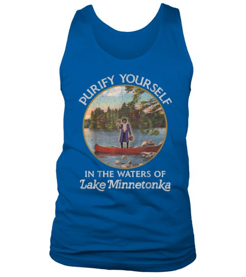 Purify Yourself In The Waters Of Lake Minnetonka Tank Top Unisex