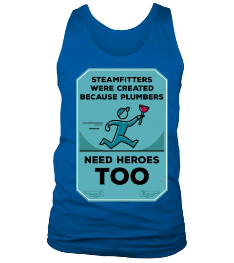 Steamfitters Funny Quote Steam Pipe Welding Tank Top Unisex