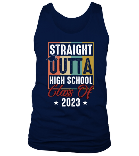 Straight Outta High School Last Day Of Graduation Tank Top Unisex