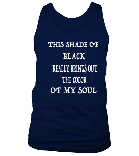 This Shade Of Black Really Brings Out The Color Of Tank Top Unisex