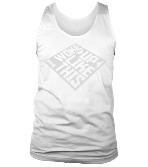 woke up like this Tank Top Unisex