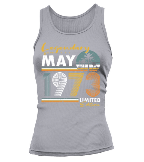 50th birthday legendary since vintage may 1973 Tank top Woman