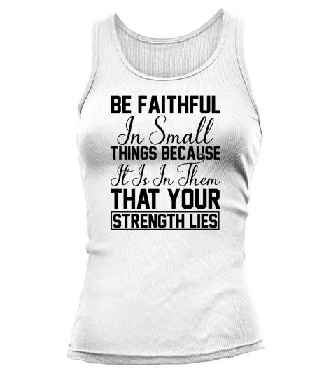 Be faithful in small things Tank top Woman