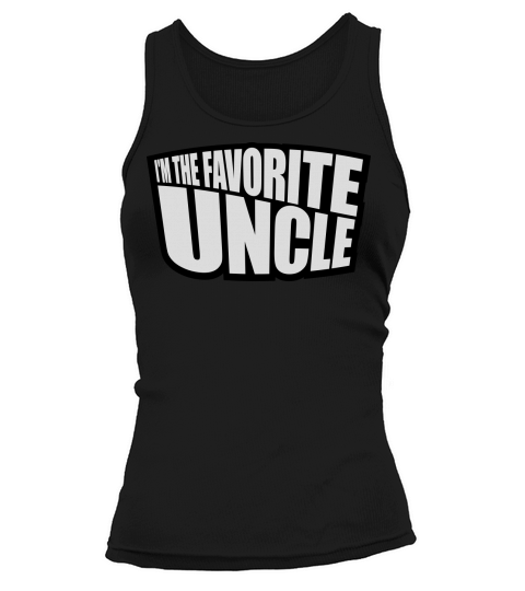 im the favorite uncle Tank top Woman
