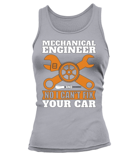 Mechanical Engineer No I Cant Fix Car Mechanic Tank top Woman
