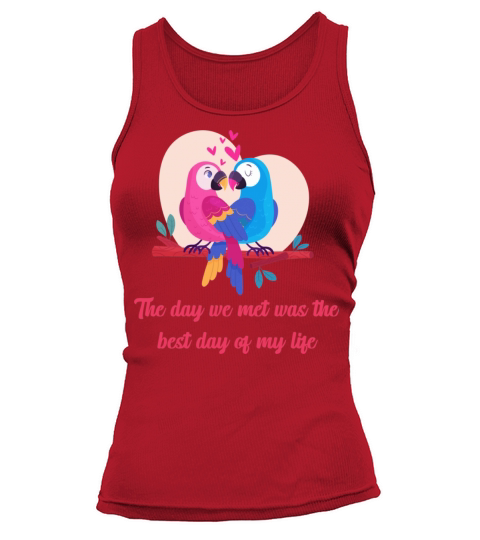 the day we met was the best day of my life1482 Tank top Woman