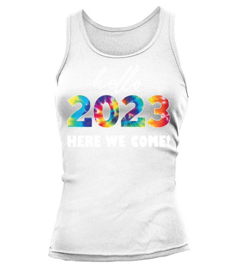 Tie Dye Hello 2023 Here We Come Reunion Party Tank top Woman